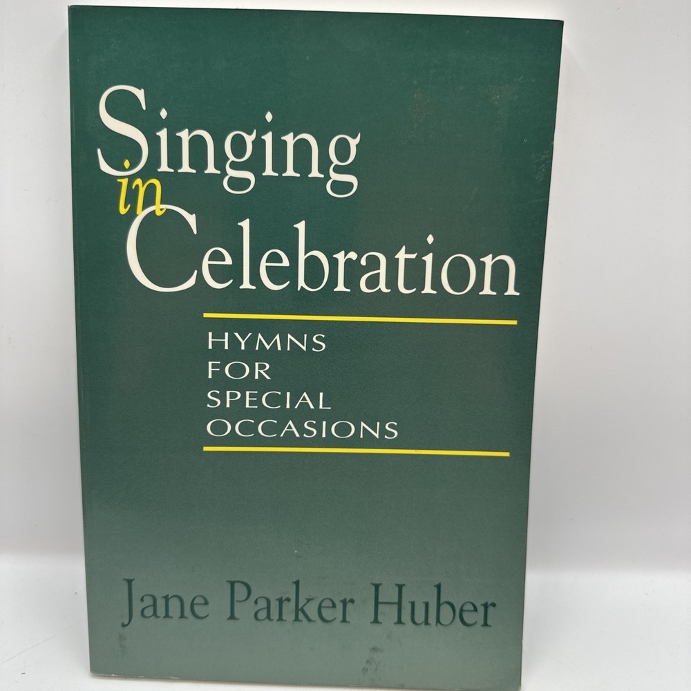 Singing in Celebration: Hymns for Special Occasions by‎ Huber, Jane Parker PB